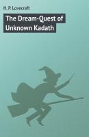 The Dream-Quest of Unknown Kadath - H. P. Lovecraft 