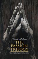 The Passion Trilogy – The Calvary, The Torture Garden & The Diary of a Chambermaid - Octave  Mirbeau 