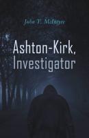 Ashton-Kirk, Investigator - John T. McIntyre 