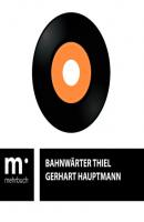 Bahnwärter Thiel - Gerhart Hauptmann 