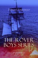 The Rover Boys Series (Illustrated Edition) - Stratemeyer Edward 
