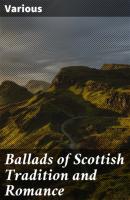 Ballads of Scottish Tradition and Romance - Various 