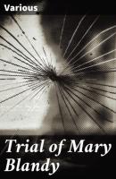 Trial of Mary Blandy - Various 