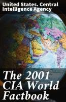 The 2001 CIA World Factbook - United States. Central Intelligence Agency 