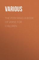The Posy Ring: A Book of Verse for Children - Various 
