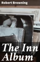 The Inn Album - Robert Browning 