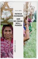 Patrick Hohmann - Der Bio-Baumwollpionier - Nicole Müller rüffer&rub visionär
