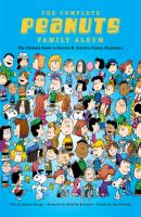 The Complete Peanuts Family Album - Andrew Farago 