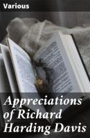 Appreciations of Richard Harding Davis - Various 