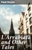 L'Arrabiata and Other Tales - Paul Heyse 