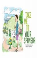 Take Me To Your Sponsor - Группа авторов 