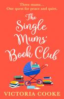 The Single Mums’ Book Club - Victoria Cooke 
