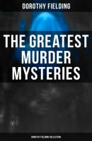 The Greatest Murder Mysteries - Dorothy Fielding Collection - Dorothy Fielding 