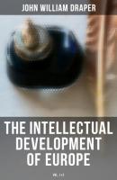 The Intellectual Development of Europe (Vol. 1&2) - John William Draper 