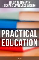Practical Education (Vol.1&2) - Maria  Edgeworth 