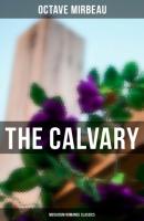 The Calvary (Musaicum Romance Classics) - Octave  Mirbeau 
