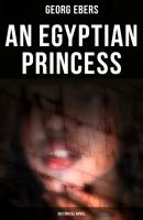 An Egyptian Princess (Historical Novel) - Georg Ebers 