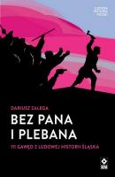 Bez Pana i Plebana - Dariusz Zalega Ludowa historia Polski