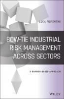 Bow-Tie Industrial Risk Management Across Sectors - Luca Fiorentini 