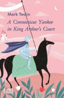 A Connecticut Yankee in King Arthur’s Court - Марк Твен Folio World’s Classics