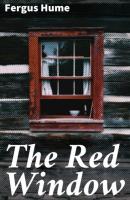 The Red Window - Fergus  Hume 