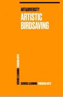 Artistic Birdsaving - SERVICE LEARNING THROUGH ARTS - Wolfgang Weinlich 