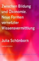 Zwischen Bildung und Ökonomie - Julia Schönborn 