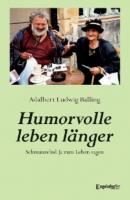 Humorvolle leben länger - Adalbert Ludwig Balling 