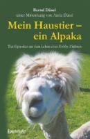 Mein Haustier – ein Alpaka - Bernd Düsel 