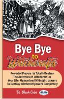 Bye Bye To Witchcrafts - Dr. Olusola Coker 