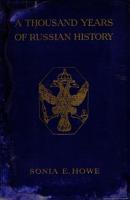 A thousand years of Russian history : with coloured frontispiece, twelve photogravure plates, numerous other illustrations, and eight maps = Тысяча лет российской истории - Sonia Elizabeth Howe Иностранная книга