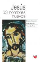 Jesus 33 nombres nuevos - Fernando Rivas Rebaque Fuera de Colección