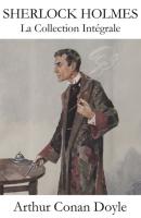 La Collection Intégrale de Sherlock Holmes - Arthur Conan Doyle 