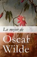 Lo mejor de Oscar Wilde - Oscar Wilde 