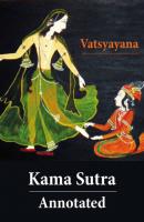 Kama Sutra - Annotated (The original english translation by Sir Richard Francis Burton) - Richard Francis Burton 