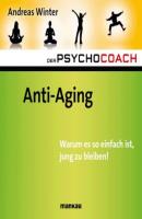 Der Psychocoach 6: Anti-Aging - Andreas Winter Der Psychocoach