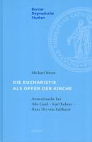 Die Eucharistie als Opfer der Kirche - Michael Hesse Bonner dogmatische Studien