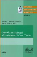 Gewalt im Spiegel alttestamentlicher Texte - Группа авторов Erfurter Theologische Schriften